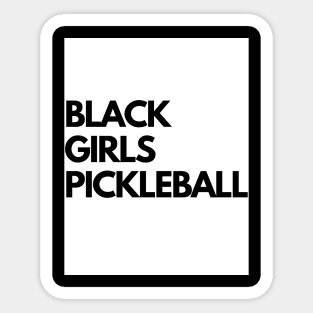 Black Girls Pickleball Sticker